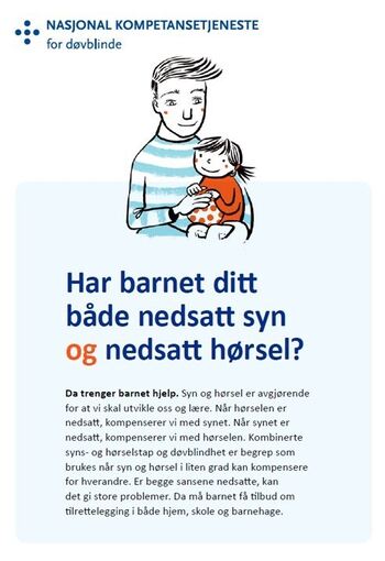 Forside brosjyre. Overskrift: Har barnet ditt både nedsatt syn og nedsatt hørsel?